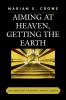 Aiming at Heaven Getting the Earth