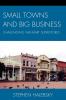 Small Towns and Big Business