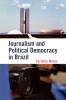 Journalism and Political Democracy in Brazil