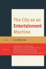 City as an Entertainment Machine