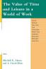 Value of Time and Leisure in a World of Work