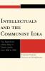 Intellectuals and the Communist Idea
