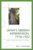 Japan's Siberian Intervention 1918-1922