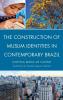 Construction of Muslim Identities in Contemporary Brazil