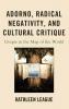 Adorno Radical Negativity and Cultural Critique