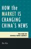 How the Market Is Changing China's News