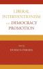 Liberal Interventionism and Democracy Promotion