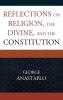 Reflections on Religion the Divine and the Constitution