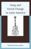 Song and Social Change in Latin America