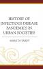 History of Infectious Disease Pandemics in Urban Societies