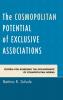 Cosmopolitan Potential of Exclusive Associations