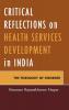 Critical Reflections on Health Services Development in India