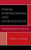 Power Powerlessness and Globalization
