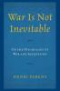 War Is Not Inevitable