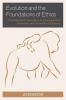 Evolution and the Foundations of Ethics