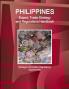Philippines Export Trade Strategy and Regulations Handbook - Strategic Information Regulations Opportunities