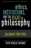 Ethics Institutions and the Right to Philosophy