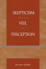Skepticism and the Veil of Perception