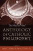 Sheed and Ward Anthology of Catholic Philosophy