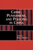 Crime Punishment and Policing in China