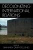 Decolonizing International Relations