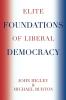 Elite Foundations of Liberal Democracy