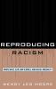 Reproducing Racism