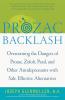 Prozac Backlash: Overcoming the Dangers of Prozac Zoloft Paxil and Other Antidepressants with Safe Effective Alternatives