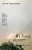 We Pierce: A Novel