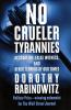 No Crueler Tyrannies: Accusation False Witness and Other Terrors of Our Times (Wall Street Journal Book)