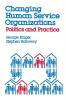Changing Human Service Organizations