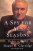 A Spy For All Seasons: My Life in the CIA