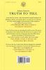 Truth To Tell: Tell It Early Tell It All Tell It Yourself: Notes from My White House Education