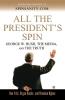 All the President's Spin: George W. Bush the Media and the Truth