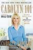 Carolyn 101: Business Lessons from The Apprentice's Straight Shooter