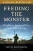 Feeding the Monster: How Money Smarts and Nerve Took a Team to the Top