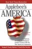 Applebee's America: How Successful Political Business and Religious Leaders Connect with the New American Community
