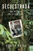 Secuestrada (Kidnapped): Una historia de la vida real (Atria Espanol)