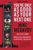 You're Only as Good as Your Next One: 100 Great Films 100 Good Films and 100 for Which I Should Be Shot