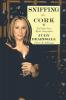 Sniffing the Cork: And Other Wine Myths Demystified