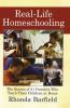 Real-Life Homeschooling: The Stories of 21 Families Who Teach Their Children at Home