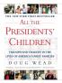 All the Presidents' Children: Triumph and Tragedy in the Lives of America's First Families