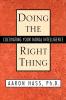 Doing the Right Thing: Cultivating Your Moral Intelligence