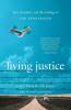 Living Justice: Love Freedom and the Making of The Exonerated