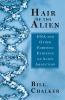 Hair of the Alien: DNA and Other Forensic Evidence of Alien Abductions