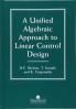 Unified Algebraic Approach To Control Design