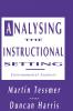 Analysing the Instructional Setting