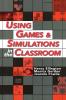 Using Games and Simulations in the Classroom