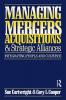 Managing Mergers Acquisitions and Strategic Alliances