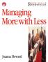 Managing More with Less